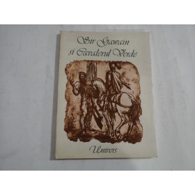     SIR  GAWAIN  SI  CAVALERUL  VERDE  -  traducere, prefata, note si comentarii Dan P. Iliescu